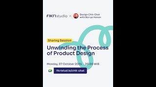 Fikri Studio x Design Chit Chat with Borrys Hasian  Unwinding Product Design Process  2024 10 07 [upl. by Phelips]