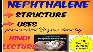 Naphthalene Naphthalene structure and uses in hindi [upl. by Azilanna592]