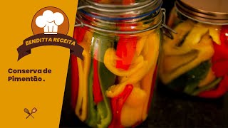 CONSERVA DE PIMENTÃO COM APENAS 3 INGREDIENTES FÁCIL  BENDITTA RECEITA [upl. by Yentroc987]