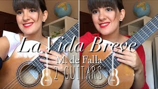 La Vida Breve  Manuel de Falla  Paola Hermosín 2 guitars [upl. by Ace]