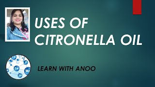 Uses of citronella oil [upl. by Lulu557]