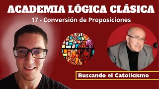 Academia Lógica Clásica  17  Conversión de Proposiciones [upl. by Harte]