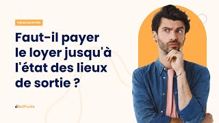 Fautil assurer le paiement du loyer jusquà létat des lieux de sortie [upl. by Anomar299]