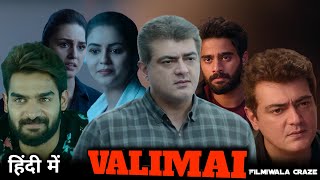 Valimai South Hindi Dubbed Movie Update amp Review  Ajith Kumar Karthikeya Gummakonda [upl. by Nnylsia100]