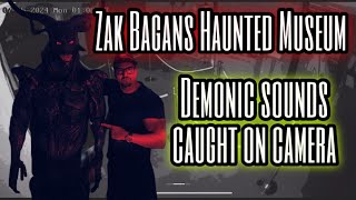 Zak Bagans Haunted Museum Demonic Sounds Caught On Camera [upl. by Sylvie]