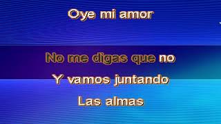 OYE MI AMOR KARAOKE MANA [upl. by Assenab201]