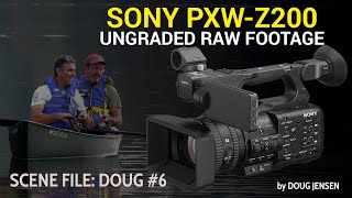 Sony PXWZ200 Ungraded Raw Footage Scene File Doug 6 [upl. by Jacobah]