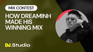 How DreaminH created his winning mix in the DJStudio Summer Mix Challenge [upl. by Adiell610]