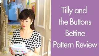 Tilly and the Buttons Bettine Pattern Review [upl. by Irod]