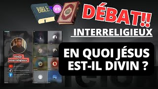 En quoi Jésus estil divin  Débat Interreligieux [upl. by Edecrem]