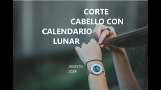 Corte Cabello con calendario Lunar Agosto 2024 [upl. by Ahtnamys42]