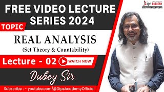 IIT JAM  CSIR NET  Real Analysis Lecture 2 by Dubey Sir  Free Video Lecture Series  Dips Academy [upl. by Akihsan]