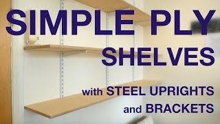 Plywood Shelves with steel uprights and brackets 044 [upl. by Zennie823]