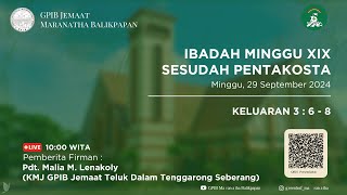 IBADAH HARI MINGGU XIX SESUDAH PENTAKOSTA  GPIB MARANATHA BALIKPAPAN MINGGU 29 SEPTEMBER 2024 [upl. by Ykcor]