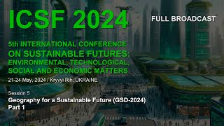 ICSF 2024  Geography for a Sustainable Future GSD 2024 Part 1 [upl. by Cioffred]