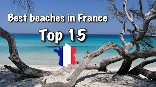 Top 15 Best Beaches In France 2022 [upl. by Marian]