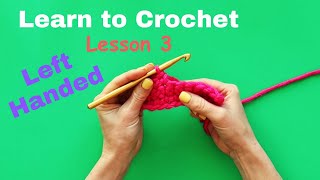 Left Handed Crochet for Beginners Lesson 3 How to single crochet [upl. by Iinde]