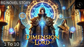 1 To 10  Dimension Lord  RG NOVEL STORY [upl. by Sena785]