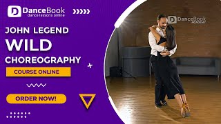 John Legend  Wild  Wedding Dance Choreography  First Dance  Pierwszy Taniec [upl. by Duma]