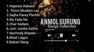 Anmol Gurung Best Songs Ever❤️ LOVE SONGS❤️ Songs Collection [upl. by Gurtner888]