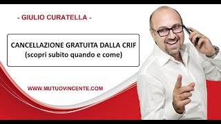 Crif Cancellazione gratuita scopri come e quando ottenerla [upl. by Ecirtael913]