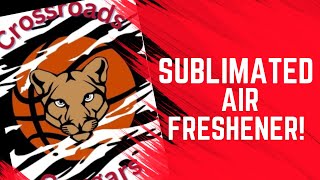 Sublimated Air Freshener [upl. by Aihtniroc]