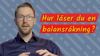 Hur läser man en balansräkning Vi vet svaret [upl. by Grace]