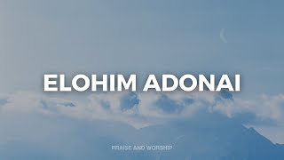 ELOHIM ADONAI  INSTRUMENTAL SOAKING WORSHIP  SOAKING WORSHIP MUSIC [upl. by Pillyhp]