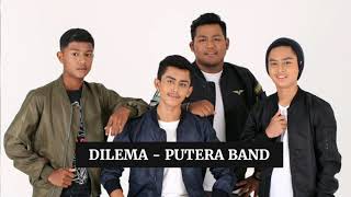 Dilema Lirik  Putera Band [upl. by Grantland529]