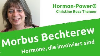 Morbus Bechterew  Gelenkschmerzen Hormone die involviert sind [upl. by Hyrup]