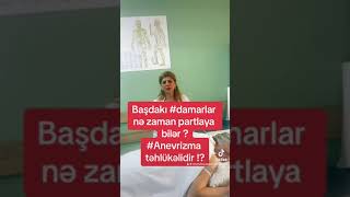 Başdakı damarlar nə zaman partlaya bilər ⁉️Anevrizma təhlükəlidir ⁉️ kesfet beyinqandovrani [upl. by Chara483]