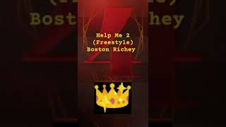 Help Me 2 Freestyle Boston Richey [upl. by Burg]