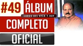 Marino 49  Coros Del Ayer Y Hoy Album Completo Oficial [upl. by Dearman]