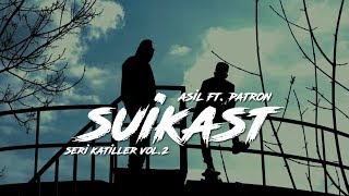 Asil Slang ft Patron  Suikast Seri Katiller Volume 2 [upl. by Woodall]