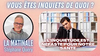 Surmonte linquiétude  fais confiance à Dieu chaque jour  Avec Stéphane Quéry [upl. by Haneeja851]