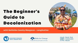 The Beginners Guide to Decolonization with NaWalka Geeshy Meegwun Longfeather [upl. by Uel]