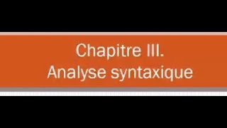 Chapitre 03 Analyse syntaxique Introduction [upl. by Cyprus]