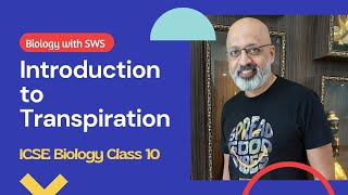 Transpiration Part One  ICSE 10 Biology  Explained in Hindi amp English  Biology with Sudhir Sir [upl. by Leicam]