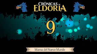 Crónicas de Eldoria  Mareas del Nuevo Mundo  Episodio 9  Presagios de conflicto interno [upl. by Enomys]