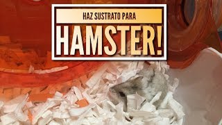 Haz SUSTRATO CASERO para HÁMSTERS [upl. by Manella]