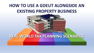 How to use a GDEUT alongside an existing UK Property Business [upl. by Aron482]