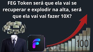 Feg Token FEG vai te deixar rico ela vai se recuperar será que ela vai ter outra explosão de 600 [upl. by Karylin]