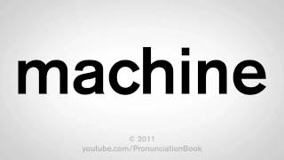 How To Pronounce Machine [upl. by Eltsyrhc]