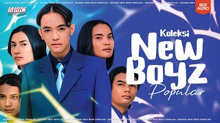 Koleksi New Boyz Popular Best Audio [upl. by Yelloh]