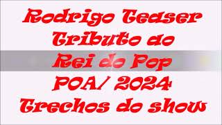 RODRIGO TEASERTRIBUTO AO REI DO POPPOA 2024 TRECHOS DO SHOW 1011 [upl. by Pruter]