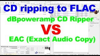 CD to FLAC dBpoweramp Cd Ripper VS Exact Audio Copy [upl. by Helena]