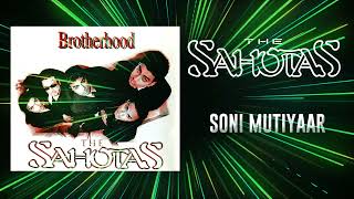 SONI MUTIYAAR HQ AUDIO  THE SAHOTAS [upl. by Lyons]