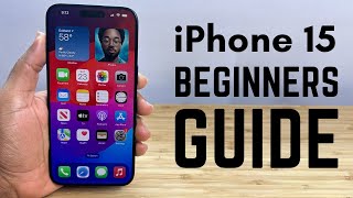 iPhone 15  Complete Beginners Guide [upl. by Eirrej33]