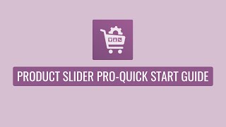 WooCommerce Product Slider Pro  Quick Start Guide [upl. by Baoj]