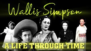 Wallis Simpson A Life Through Time 18961986 [upl. by Fendig845]